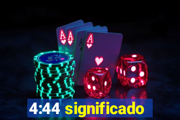 4:44 significado